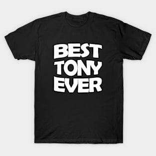 Best Tony ever T-Shirt